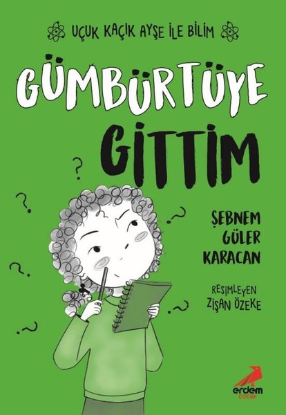 Gümbürtüye Gittim - Uçuk Kaçık Ayşe ile Bilim 2