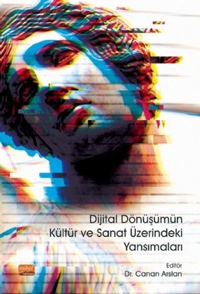 Dijital Dönüşümün Kültür ve Sanat Üzerindeki Ya...