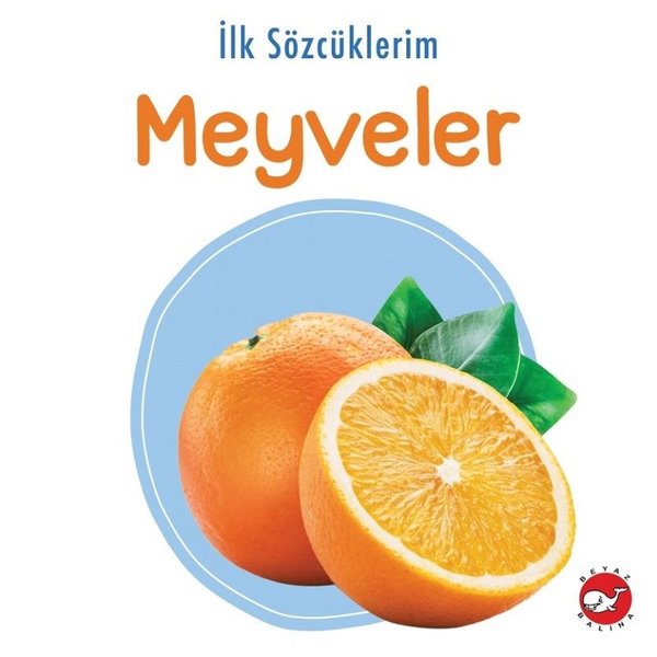 İlk Sözcüklerim - Meyveler