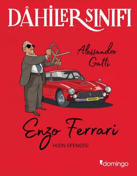 Dahiler Sınıfı: Enzo Ferrari - Hızın Efendisi