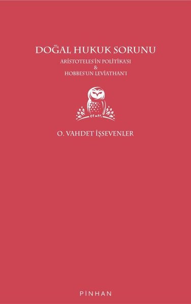 Doğal Hukuk Sorunu - Aristoteles'in Politikası ve Hobbes'un Leviathan'ı