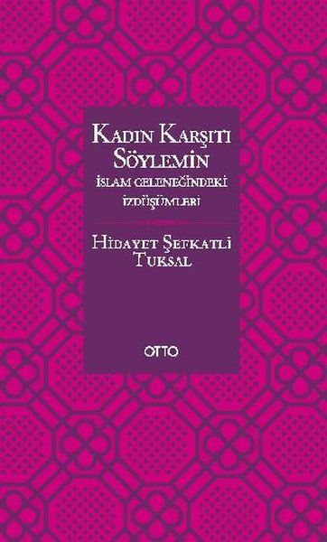 Kadın Karşıtı Söylemin İslam Geleneğindeki İzdüşümleri