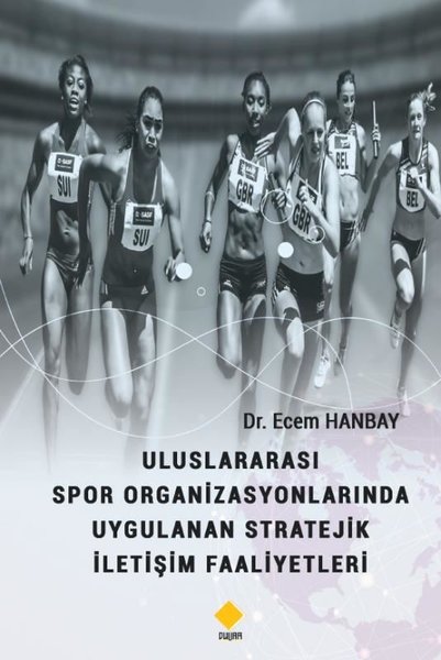 Uluslararası Spor Organizasyonlarında Uygulanan Stratejik İletişim Faaliyetleri