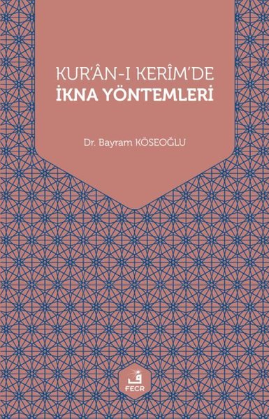 Kur'an-ı Kerim'de İkna Yöntemleri