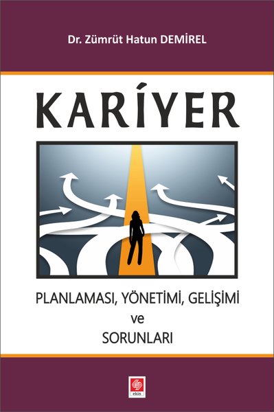 Kariyer Planlaması Yönetimi Gelişimi ve Sorunları