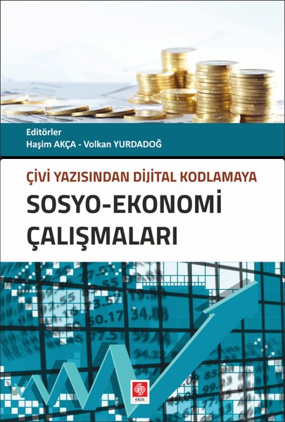 Sosyo - Ekonomi Çalışmaları Çivi Yazısından Dij...