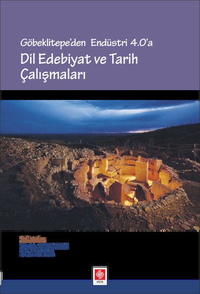 Göbeklitepe'den Endüstri 4.0'a Dil Edebiyat ve Tarih Araştırmaları