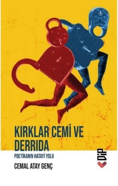 Kırklar Cemi ve Derrida - Poetikanın Hatayi Yolu