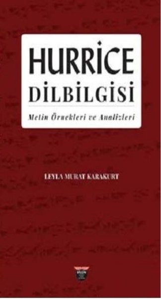 Hurrice Dilbilgisi - Metin Örnekleri ve Analizleri