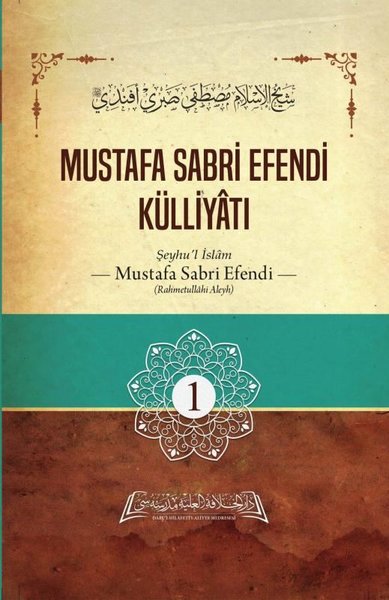 Mustafa Sabri Efendi Külliyatı 1. Cilt
