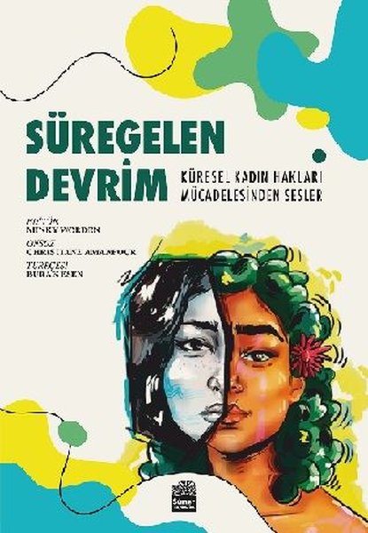 Süregelen Devrim - Küresel Kadın Hakları Mücadelesinden Sesler