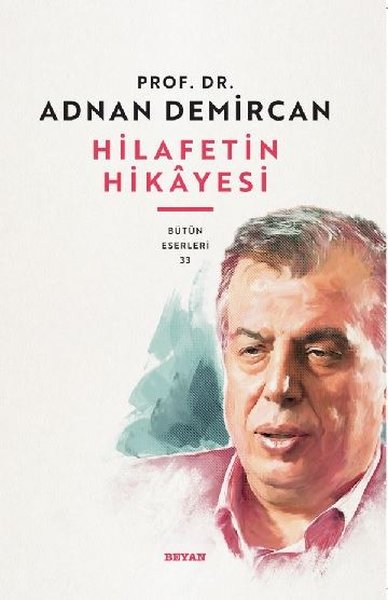 Hilafet'in Hikayesi - Bütün Eserleri 33