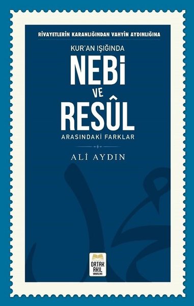 Kur'an Işığında Nebi ve Resl Arasındaki Farklar