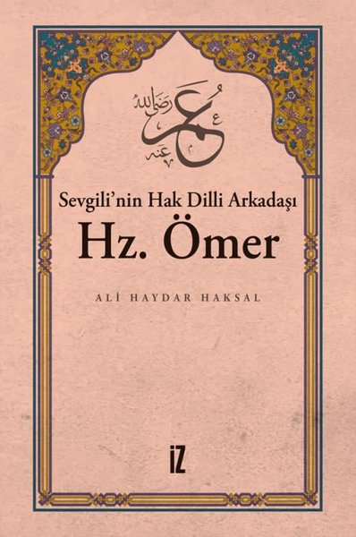 Sevgilinin Hak Dilli Arkadaşı Hz. Ömer