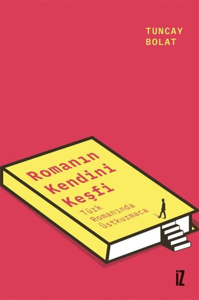 Romanın Kendini Keşfet - Türk Romanında Üstkurmaca