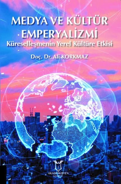Medya ve Kültür Emperyalizmi - Küreselleşmenin ...