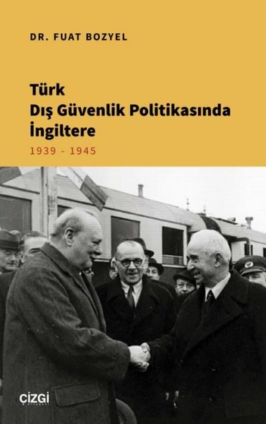 Türk Dış Güvenlik Politikasında İngiltere 1939 - 1945