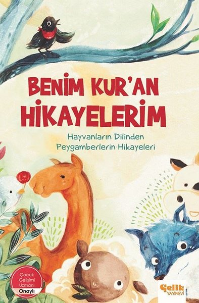 Benim Kur'an Hikayelerim - Hayvanların Dilinden Peygamberlerin Hikayeleri