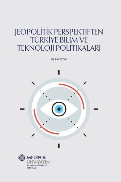 Jeopolitik Perspektiften Türkiye Bilim ve Teknoloji Politikaları