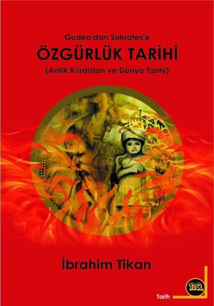 Özgürlük Tarihi - Antik Kürdistan ve Dünya Tarihi