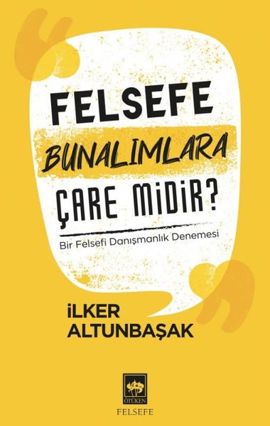 Felesefe Bunalımlara Çare midir ? - Bir Felsefi...