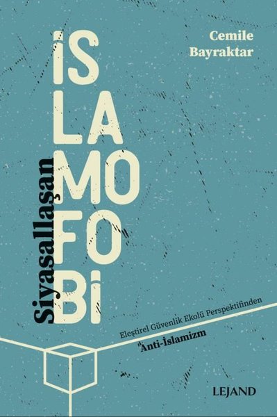 Siyasallaşan İslamofobi ve Eleştirel Güvenlik E...