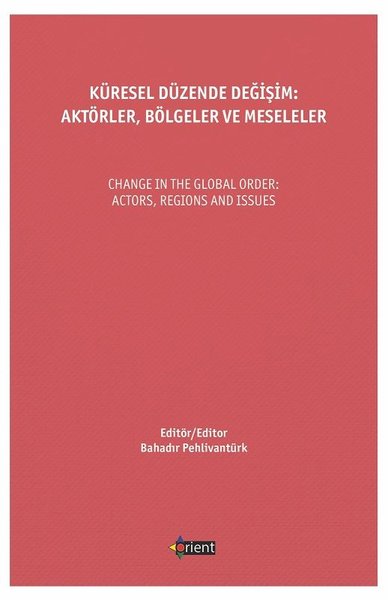Küresel Düzende Değişim: Aktörler - Bölgeler ve...