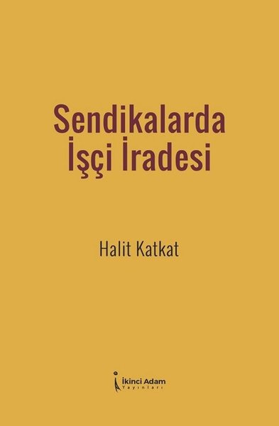 Sendikalarda İşçi İradesi