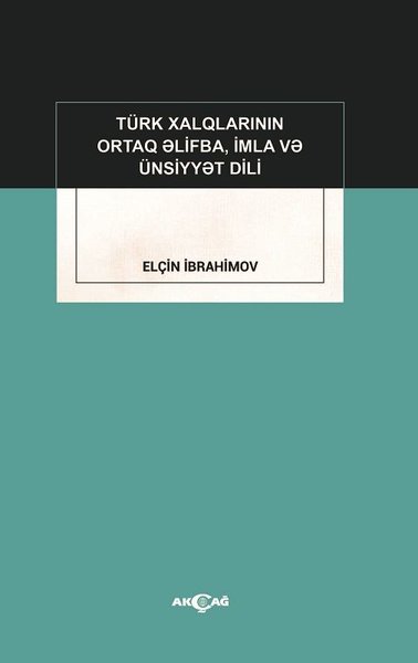 Türk Xalqlarinin Ortaq Elifba İmla ve Ünsiyyet Dili