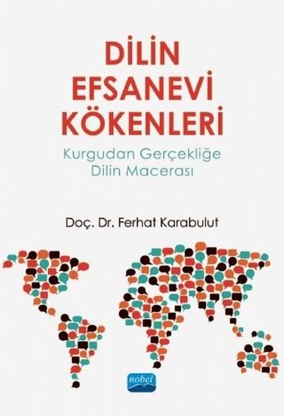 Dilin Efsanevi Kökenleri - Kurgudan Gerçekliğe ...