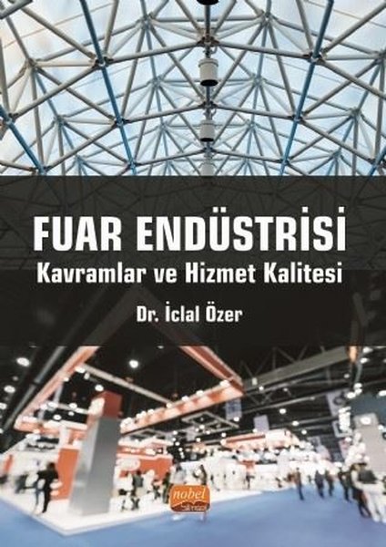 Fuar Endüstrisi - Kavramlar ve Hizmet Kalitesi