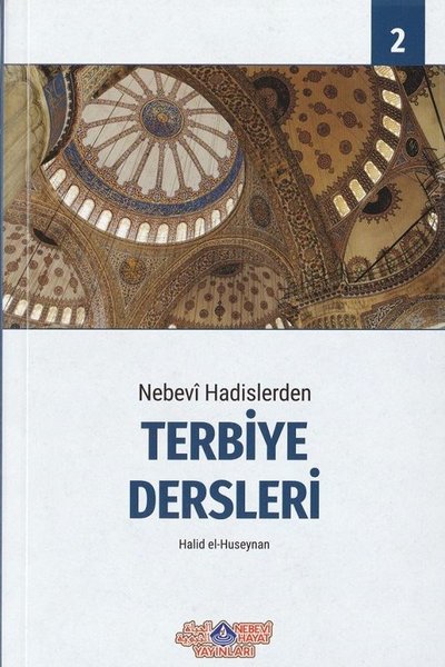 Nebevi Hadislerden Terbiye Dersleri-1