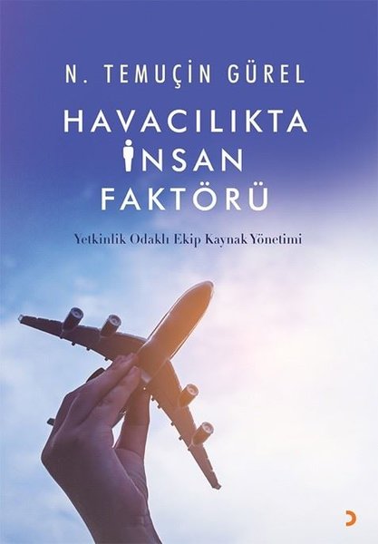 Havacılıkta İnsan Faktörü - Yetkinlik Odaklı Ekip Kaynak Yönetimi