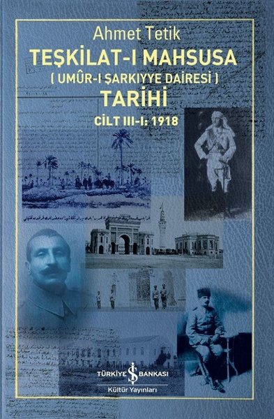 Teşkilat-ı Mahsusa Tarihi Cilt 3-1: 1918