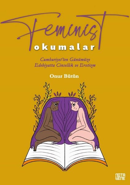 Feminist Okumalar-Cumhuriyet'ten Günümüze Edebiyatta Cinsellik ve Erotizm