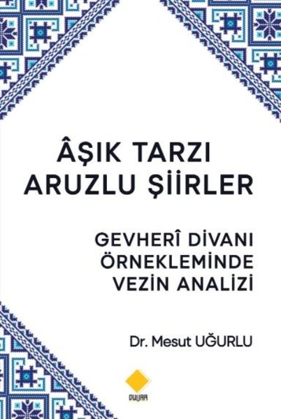 Aşık Tarzı Aruzlu Şiirler-Gevheri Divanı Örnekleminde Vezin Analizi