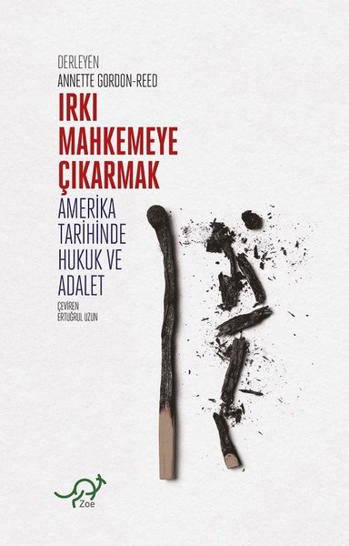 Irkı Mahkemeye Çıkarmak - Amerikan Tarihinde Hukuk ve Adalet