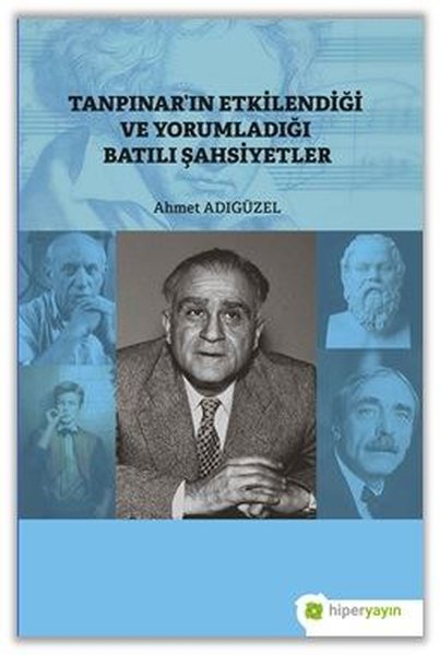 Tanpınarın Etkilendiği ve Yorumladığı Batılı Şahsiyetler