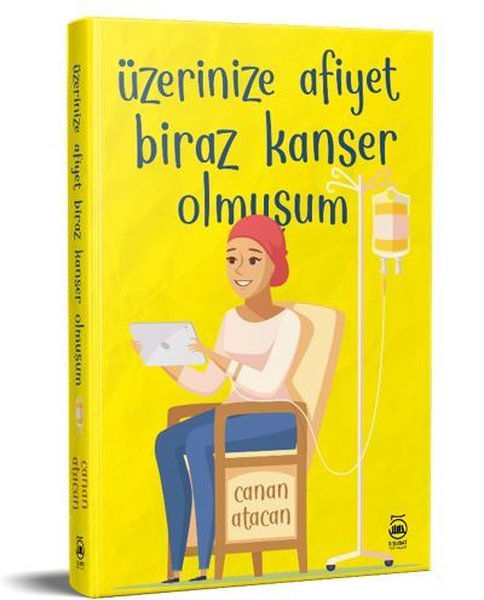 Üzerinize Afiyet Biraz Kanser Olmuşum