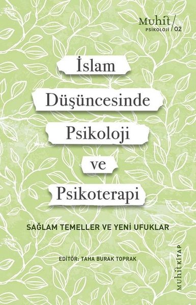 İslam Düşüncesinde Psikoloji ve Psikoterapi - Sağlam Temeller ve Yeni Ufuklar