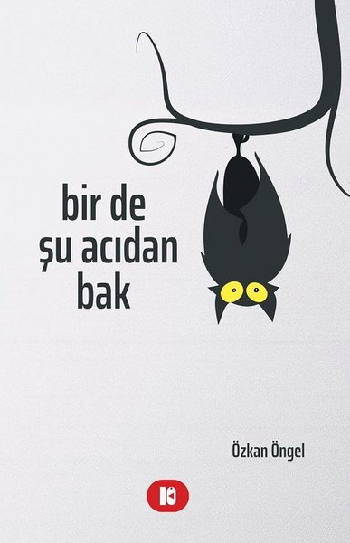 Bir de Şu Acıdan Bak