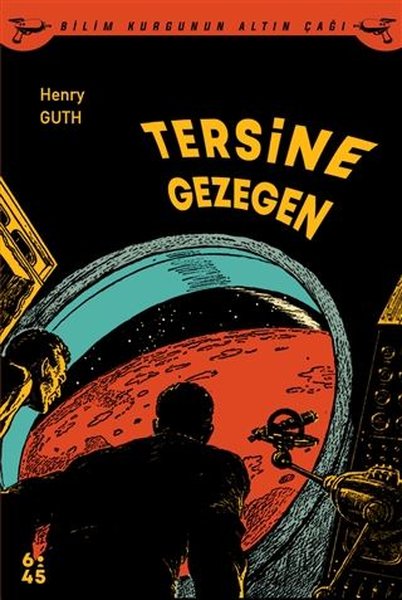 Tersine Gezegen - Bilim Kurgunun Altın Çağı