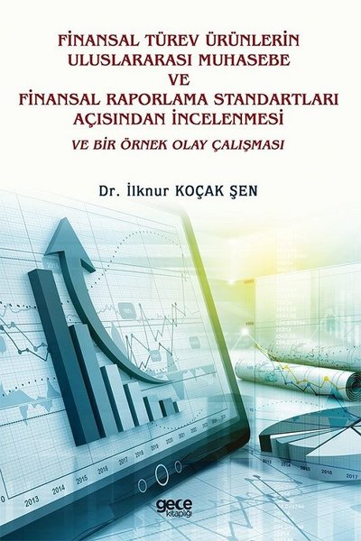 Finansal Türev Ürünlerin Uluslararası Muhasebe ve Finansal Raporlama Standartları Açısından İncelenm