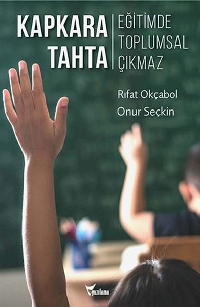 Kapkara Tahta - Eğitimde Toplumsal Çıkmaz