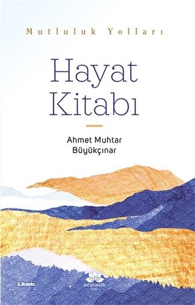 Hayat Kitabı - Mutluluk Yolları