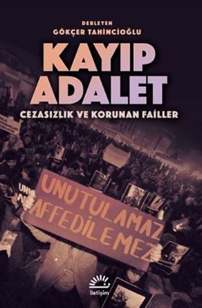 Kayıp Adalet - Cezasızlık ve Korunan Failler