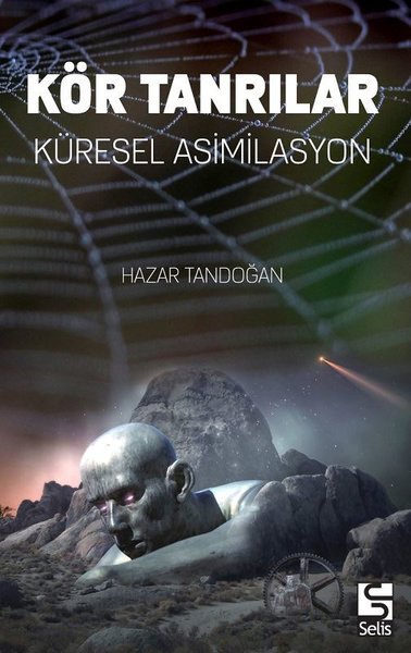 Kör Tanrılar-Küresel Asimilasyon