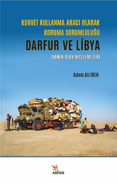 Kuvvet Kullanma Aracı Olarak Koruma Sorumluluğu: Darfur ve Libya - Örnek Olay İncelemeleri