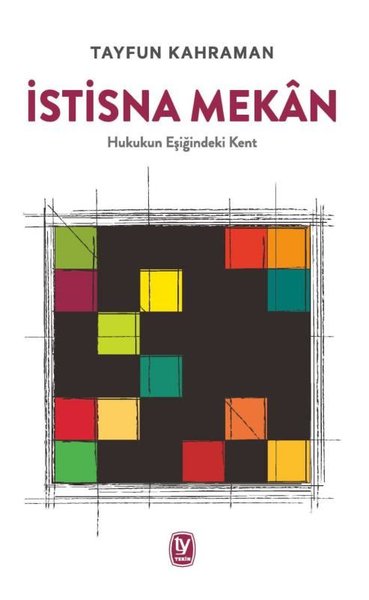 İstisna Mekan-Hukukun Eşiğindeki Kent