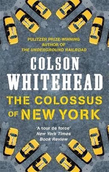 The Colossus of New York: Colson Whitehead